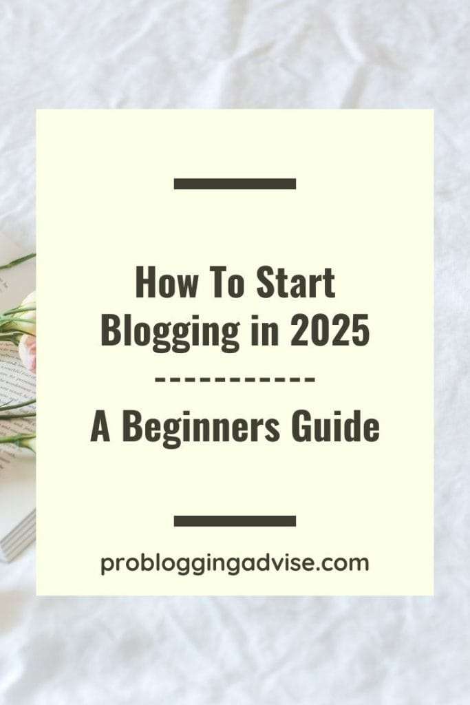 How to Start Blogging in 2025