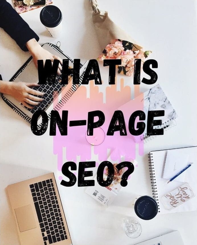 What is On-Page SEO?