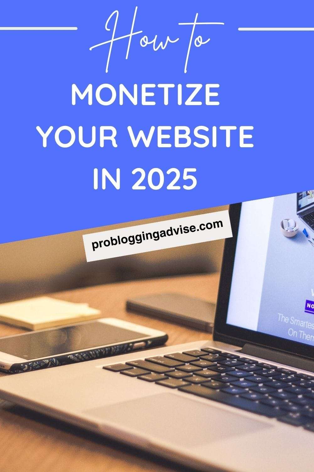 How To Monetize Your Website in 2025